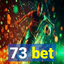 73 bet